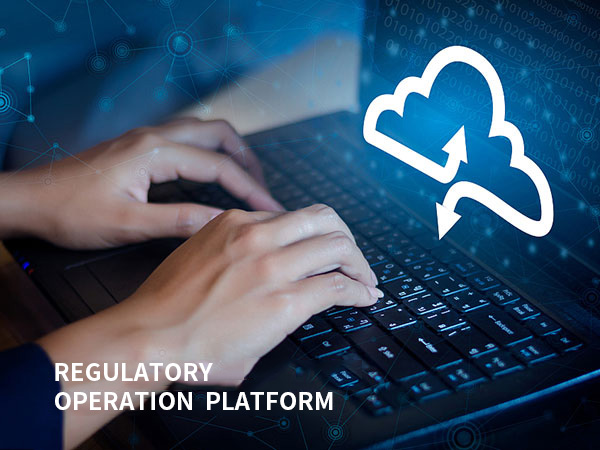 REGULATORY  OPERATION  PLATFORM